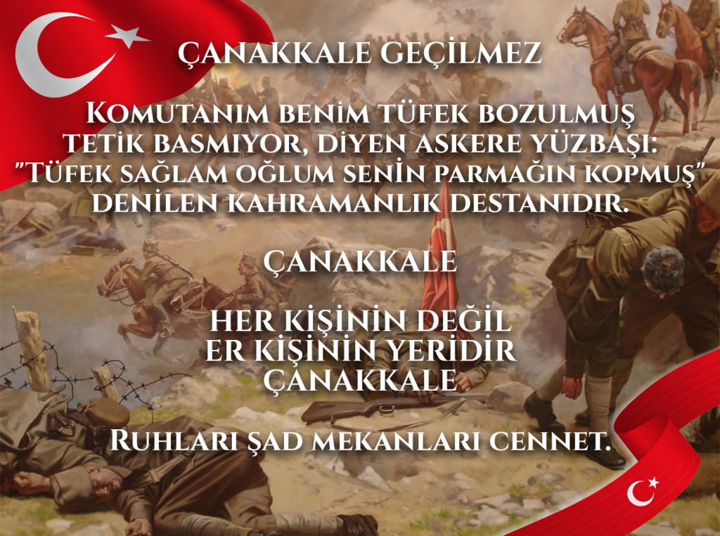 ON THE 107TH ANNIVERSARY OF THE WAR OF ÇANAKKALE…