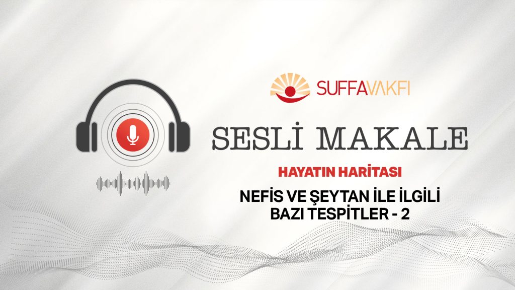 Nefis ve Şeytan ile ilgili bazı tespitler -2