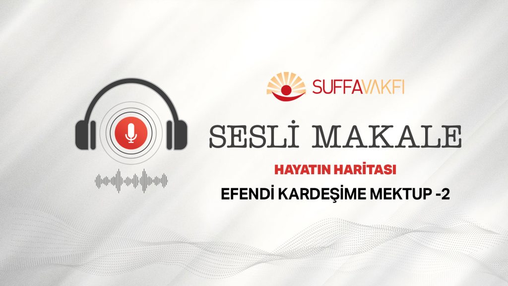 EFENDİ KARDEŞİME MEKTUP -2