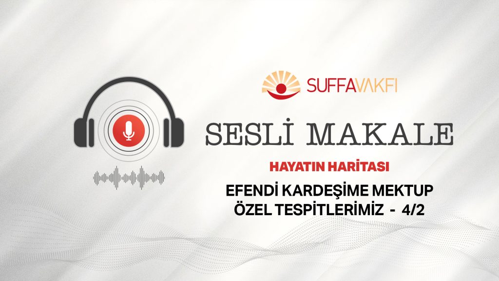 EFENDİ KARDEŞİME MEKTUP – 4/2