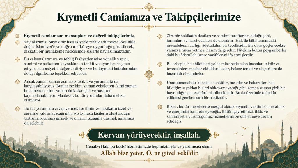 Camiamızın kıymetli mensupları ve değerli takipçilerimiz